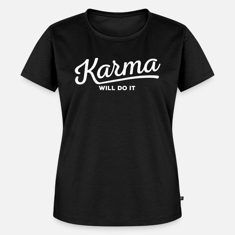 Karma will do it - Frauen Premium Bio T-Shirt - Schwarz