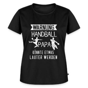 Handball Papa Handballer Handballspieler Geschenk - Frauen Premium Bio T-Shirt - Schwarz - Vorne - Selfina (174cm)