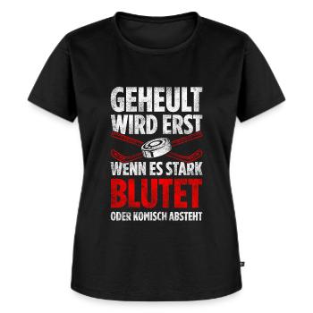 Geheult Wird Erst Wenn Es Stark Blutet Oder Komisc - Frauen Premium Bio T-Shirt - Schwarz - Vorne - Selfina (174cm)