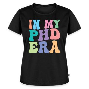 PHD Retro Groovy In Meiner PHD Ära - Frauen Premium Bio T-Shirt - Schwarz - Vorne - Selfina (174cm)