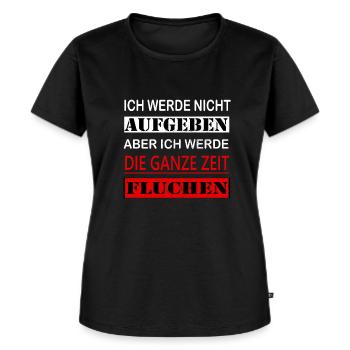 Ich werde nicht aufgeben aber fluchen - Frauen Premium Bio T-Shirt - Schwarz - Vorne - Selfina (174cm)