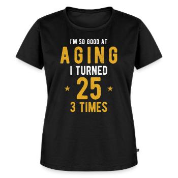 75 Geburtstag Geschenk Spruch lustig - Frauen Premium Bio T-Shirt - Schwarz - Vorne - Selfina (174cm)