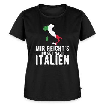 Mir Reichts Ich Geh Nach Italien Urlaub Spruch - Frauen Premium Bio T-Shirt - Schwarz - Vorne - Selfina (174cm)