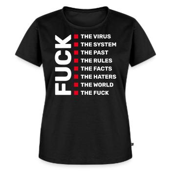 FUCK - FUCK ALL THINGS - Frauen Premium Bio T-Shirt - Schwarz - Vorne - Selfina (174cm)