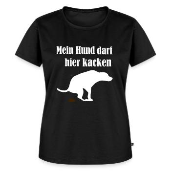 Mein Hund darf hier kacken | kackender Hund - Frauen Premium Bio T-Shirt - Schwarz - Vorne - Selfina (174cm)
