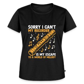 Sorry I Can't My Recorder Is My Escape To A World - Women's Premium Organic T-shirt - black - Front - Selfina (174cm)
