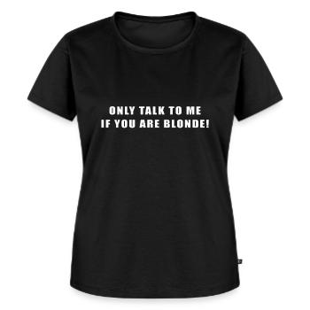 J’ADORE LES BLONDIES - Blondes - T-shirt Premium bio Femme - noir - Devant - Selfina (174cm)