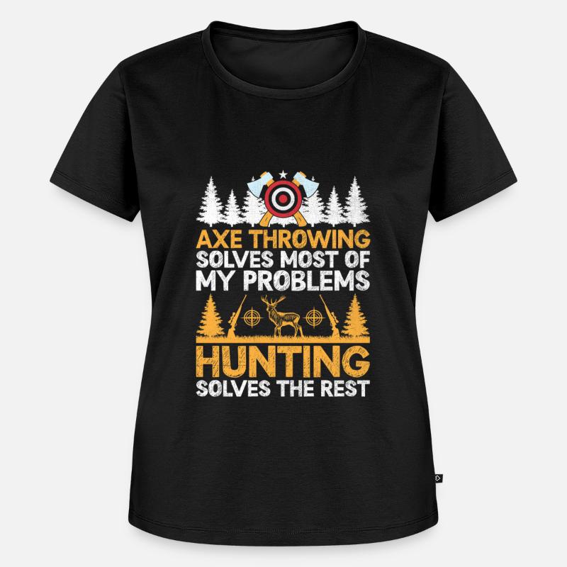 Axe Throwing Solves Most Of My Problems Hunting - Women's Premium Organic T-shirt - black