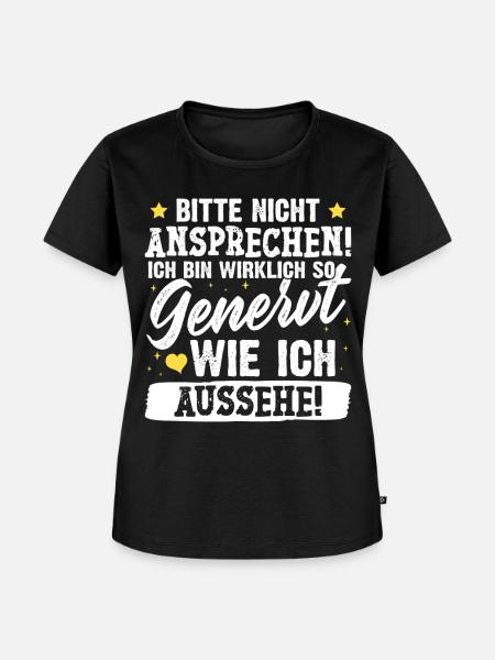 Malle BITTE NICHT ANSPRECHEN Lustiges - Frauen Premium Bio T-Shirt - Schwarz