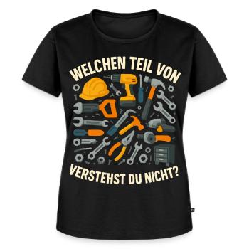 werkzeug chaos, welchen teil spruch lustig - Frauen Premium Bio T-Shirt - Schwarz - Vorne - Selfina (174cm)