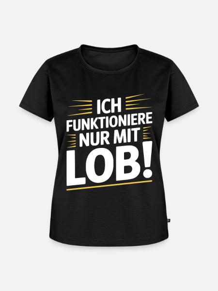Motivation Spruch Lob - Frauen Premium Bio T-Shirt - Schwarz