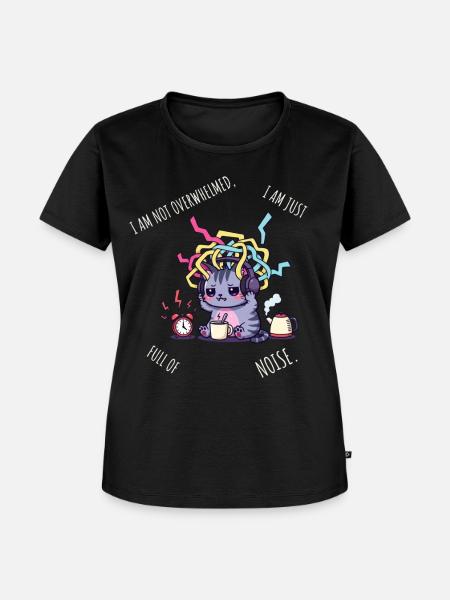 Voller Lärm – Sensorische Überlastung Katze - Frauen Premium Bio T-Shirt - Schwarz