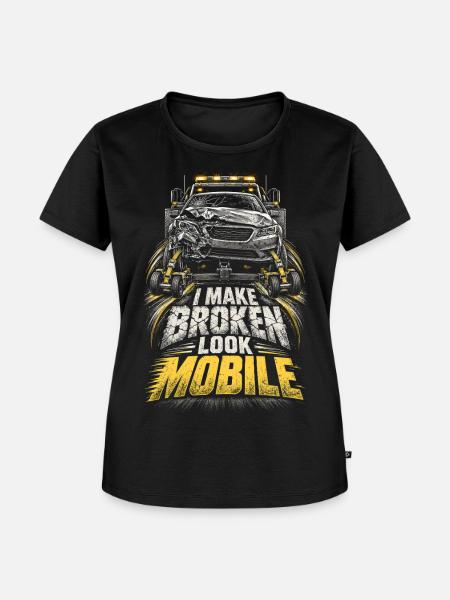 Abschleppfahrer I Make Broken Look Mobile - Frauen Premium Bio T-Shirt - Schwarz