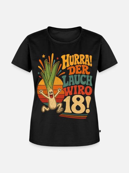 Hurra der Lauch wird 18 Jahre - Frauen Premium Bio T-Shirt - Schwarz