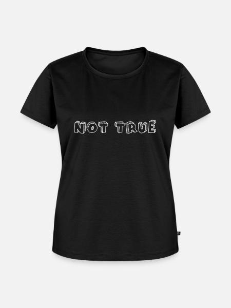 Not True - Frauen Premium Bio T-Shirt - Schwarz