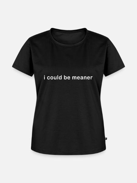 Ich könnte gemeiner sein - Frauen Premium Bio T-Shirt - Schwarz