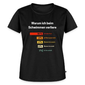 Warum ich beim Schwimmen verliere Schwimmen Spruch - Frauen Premium Bio T-Shirt - Schwarz - Vorne - Selfina (174cm)