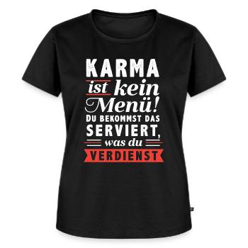 KARMA ist kein Menü. Du bekommst das serviert w... - Frauen Premium Bio T-Shirt - Schwarz - Vorne - Selfina (174cm)