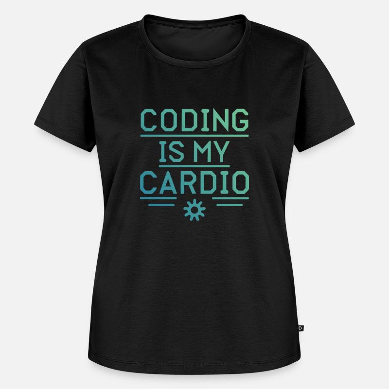 Coding Is My Cardio | Developer Fun - Women's Premium Organic T-shirt - black