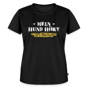 Mein Hund hört! - Frauen Premium Bio T-Shirt - Schwarz - Vorne - Selfina (174cm)