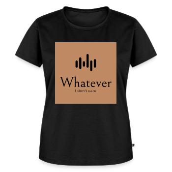 Whatever. I don't care. - Frauen Premium Bio T-Shirt - Schwarz - Vorne - Selfina (174cm)