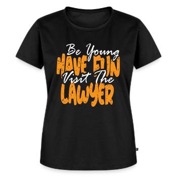 Be Young have Fun visit the Lawyer - Frauen Premium Bio T-Shirt - Schwarz - Vorne - Selfina (174cm)