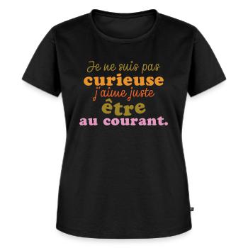 humour drole rigolo original cadeau anniversaire - T-shirt Premium bio Femme - noir - Devant - Selfina (174cm)