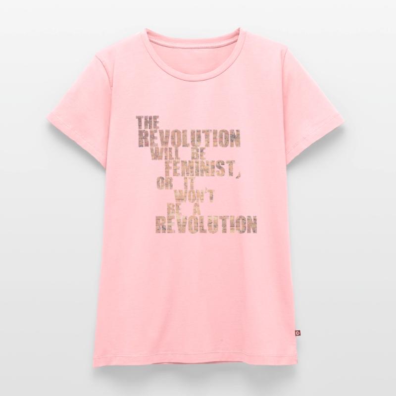 Die Revolution wird feministisch sein, oder wird sie es nicht sein Frauen Premium Bio T-Shirt