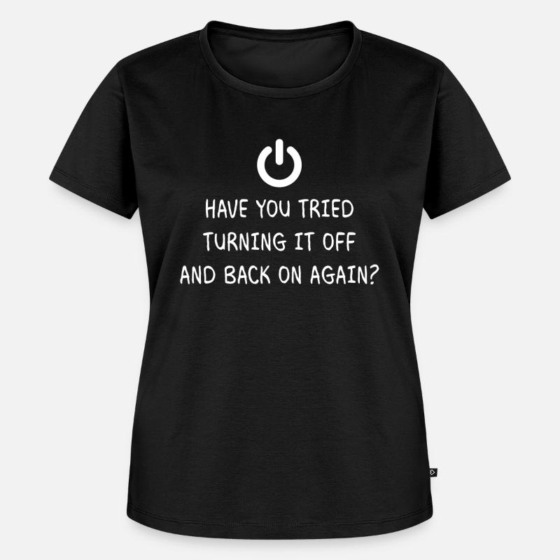 Turning it off Programming Informatik Geschenk - Frauen Premium Bio T-Shirt - Schwarz