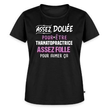 Thanatopractrice, idée cadeau métier original - T-shirt Premium bio Femme - noir - Devant - Selfina (174cm)