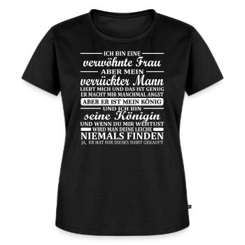 Frau Ehepartnerin Geschenk Verwöhnte Ehefrau Dame - Frauen Premium Bio T-Shirt - Schwarz - Vorne - Selfina (174cm)