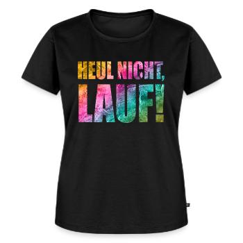 Heul nicht, Lauf! - Laufen, Joggen, Sport, Läufer - Frauen Premium Bio T-Shirt - Schwarz - Vorne - Selfina (174cm)