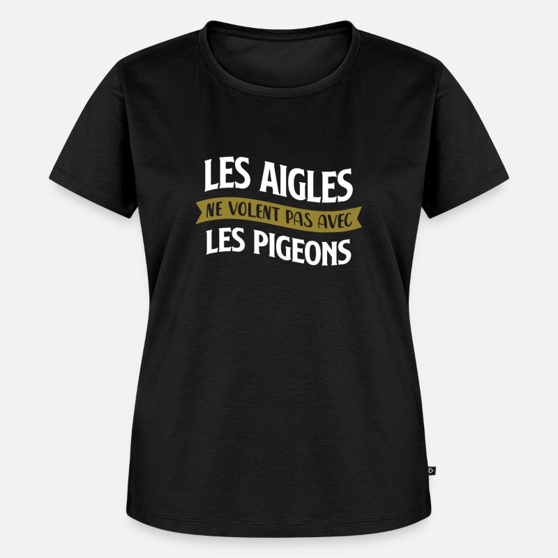 Les aigles et les pigeons - T-shirt Premium bio Femme - noir