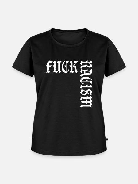 Fuck Racism - Frauen Premium Bio T-Shirt - Schwarz