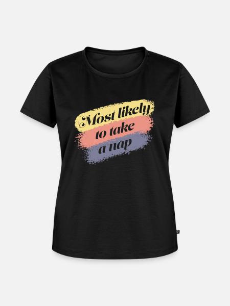Am ehesten ein Nickerchen machen - Frauen Premium Bio T-Shirt - Schwarz