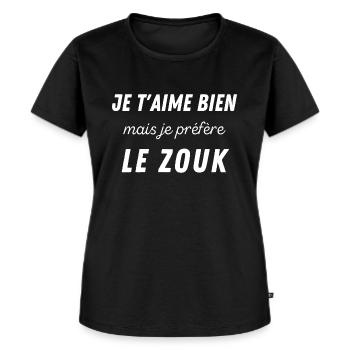 Je t'aime bien mais je préfère le zouk - T-shirt Premium bio Femme - noir - Devant - Selfina (174cm)