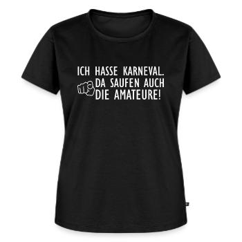 Ich hasse Karneval da saufen auch die Amateure - Frauen Premium Bio T-Shirt - Schwarz - Vorne - Selfina (174cm)