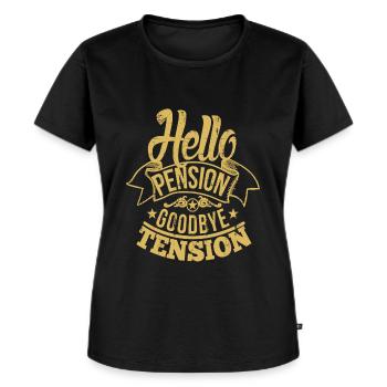 Hello Pension Goodbye Tension - Women's Premium Organic T-shirt - black - Front - Selfina (174cm)