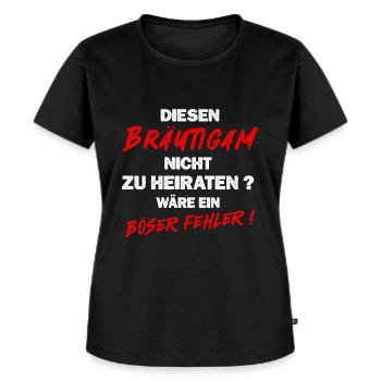 Bräutigam Hochzeit Junggesellenabschied Spruch - Frauen Premium Bio T-Shirt - Schwarz - Vorne - Selfina (174cm)