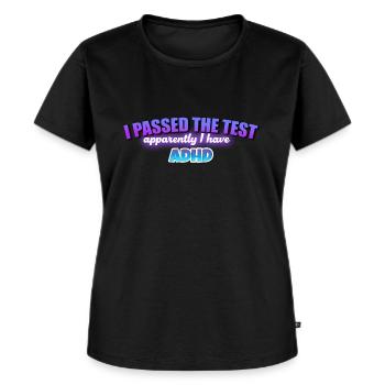 I passed the test, I have ADHD - Women's Premium Organic T-shirt - black - Front - Selfina (174cm)
