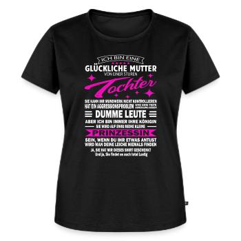 Glückliche Mutter Verwöhnte Mama Sture Tochter - Frauen Premium Bio T-Shirt - Schwarz - Vorne - Selfina (174cm)