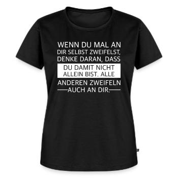Zweifel nicht an dir selbst, die andern tun es - Frauen Premium Bio T-Shirt - Schwarz - Vorne - Selfina (174cm)