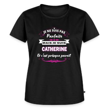 je ne suis pas Parfaite Catherine - T-shirt Premium bio Femme - noir - Devant - Selfina (174cm)