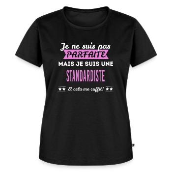 Je ne suis pas parfaite standardiste - T-shirt Premium bio Femme - noir - Devant - Selfina (174cm)