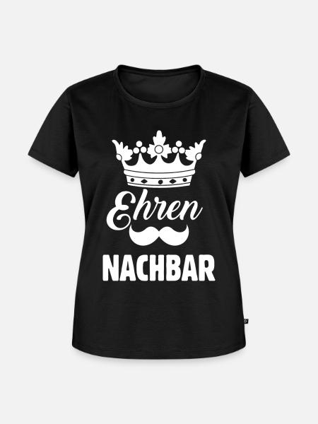 Ehren Nachbar - Frauen Premium Bio T-Shirt - Schwarz