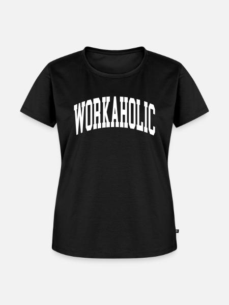 Workaholic - Frauen Premium Bio T-Shirt - Schwarz