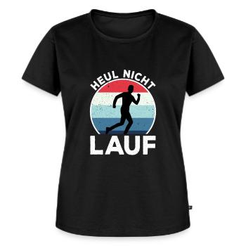 Lustiges Läufer Geschenk Heul Nicht, Lauf! - Frauen Premium Bio T-Shirt - Schwarz - Vorne - Selfina (174cm)