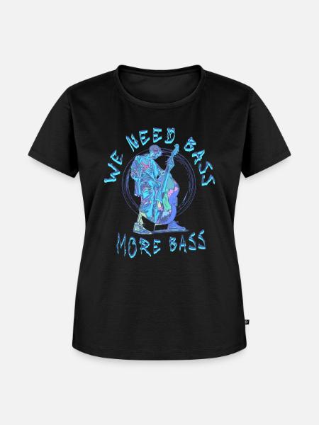 We need Bass - Frauen Premium Bio T-Shirt - Schwarz