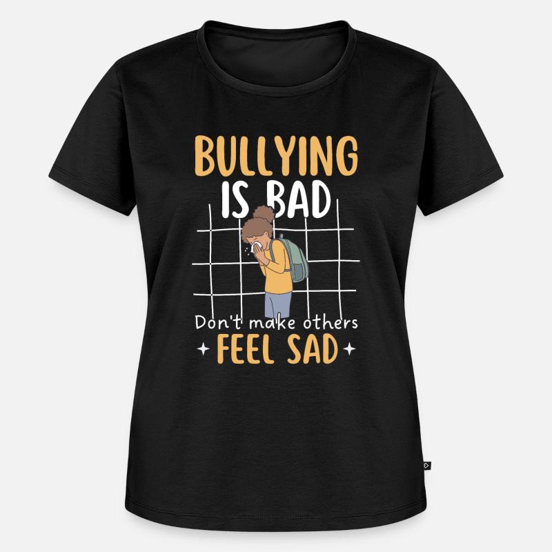 Mobbingprävention Tag der Einheit Mobbing Bewusstsein - Frauen Premium Bio T-Shirt - Schwarz