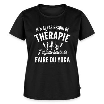 thérapie faire du yoga - humour yoga - T-shirt Premium bio Femme - noir - Devant - Selfina (174cm)